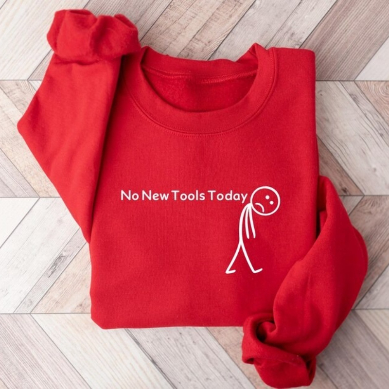 Nee New Tools Today Sweatshirt - Office Tech Gifts recensie en prijs