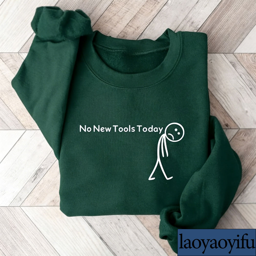Nee New Tools Today Sweatshirt - Office Tech Gifts recensie en prijs